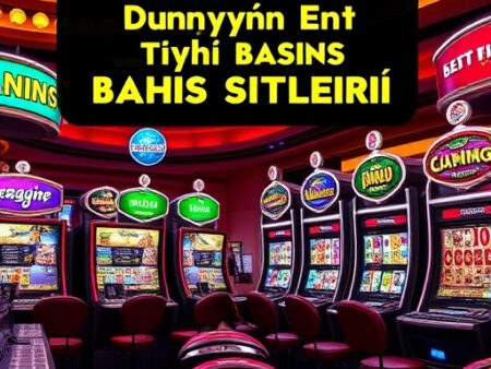 Dünyanın En İyi Bahis Siteleri: 2025’in Kapsamlı Rehberi