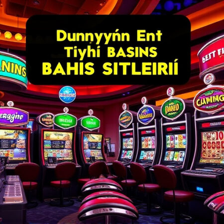 Dünyanın En İyi Bahis Siteleri: 2025’in Kapsamlı Rehberi